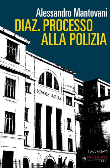 Diaz - Processo alla polizia, N.E. - Alessandro Mantovani
