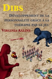 Dibs : Développement de la personnalité grâce à la thérapie par le jeu