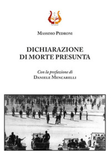 Dichiarazione di morte presunta. Nuova ediz. - Massimo Pedroni