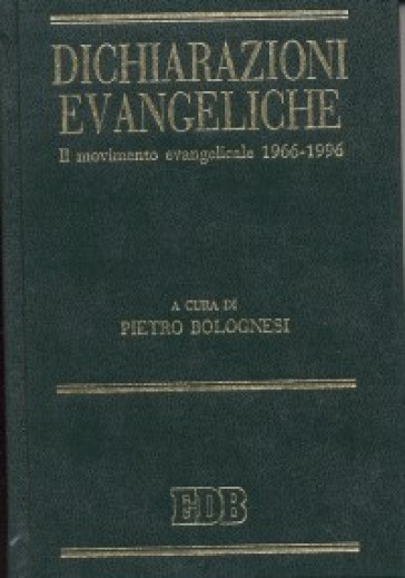 Dichiarazioni evangeliche. Il movimento evangelicale (1966-96)