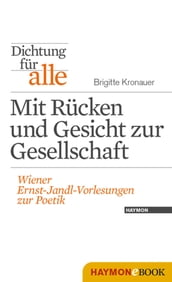 Dichtung für alle: Mit Rücken und Gesicht zur Gesellschaft