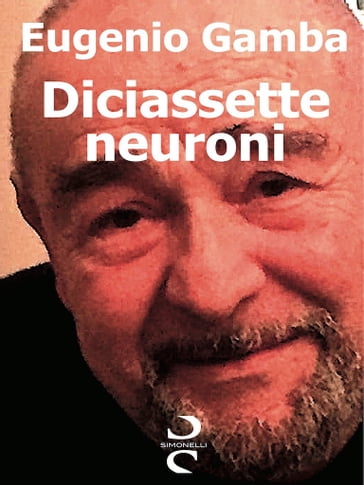Diciassette neuroni - Eugenio Gamba