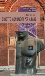 Diciotto monumenti per Milano