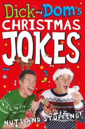Dick and Dom s Christmas Jokes, Nuts and Stuffing!