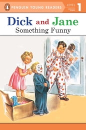 Dick and Jane: Something Funny