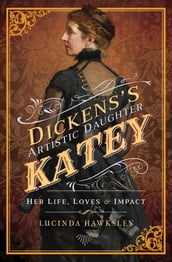 Dickens s Artistic Daughter Katey