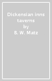 Dickensian inns & taverns