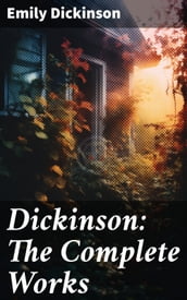 Dickinson: The Complete Works
