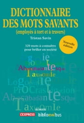 Dico des mots savants (employés à tort et à travers)