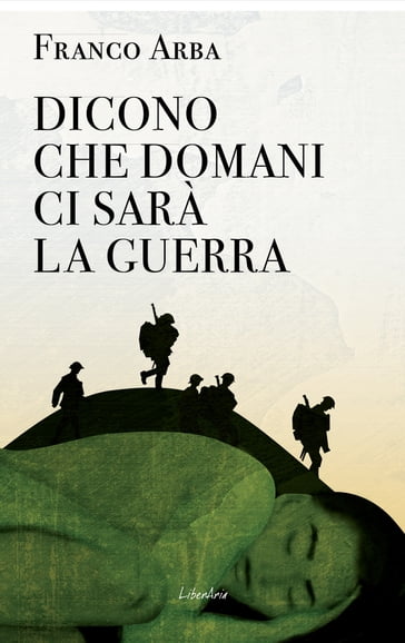 Dicono che domani ci sarà la guerra - Franco Arba