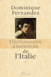 Dictionnaire Amoureux de l Italie de A à M - tome 1