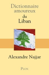 Dictionnaire Amoureux du Liban