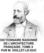 Dictionnaire Raisonne de l Architecture Francaise, Tome 4