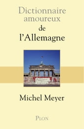 Dictionnaire amoureux de l Allemagne