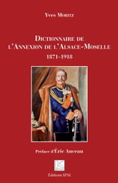 Dictionnaire de l Annexion de l Alsace-Moselle