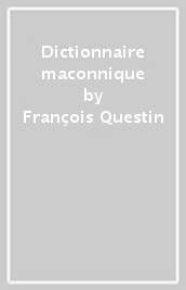 Dictionnaire maconnique