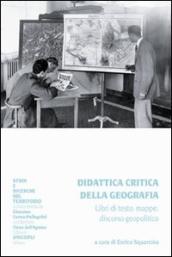 Didattica critica della geografia. Libri di testo, mappe, discorso geopolitico