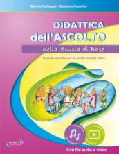 Didattica dell ascolto nella scuola di base. Con file audio in streaming