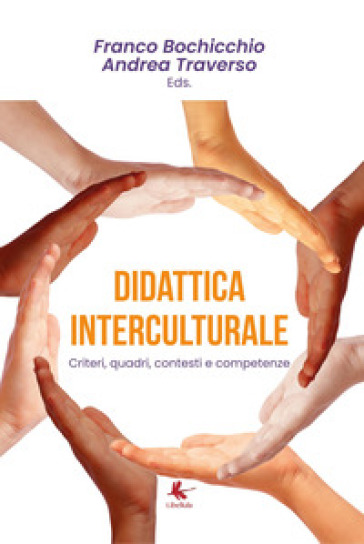 Didattica interculturale. Criteri, quadri, contesti e competenze - Franco Bochicchio - Andrea Traverso