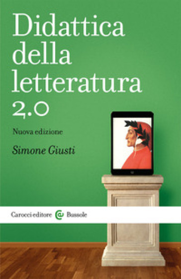 Didattica della letteratura 2.0. Nuova ediz. - Simone Giusti