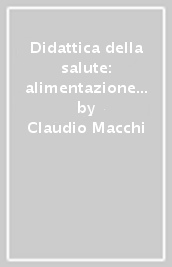 Didattica della salute: alimentazione e attività fisica