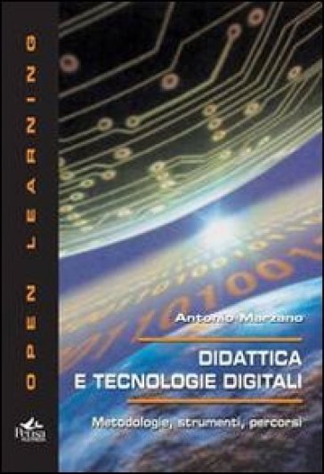 Didattica e tecnologie digitali. Metodologie, strumenti, percorsi - Antonio Marzano
