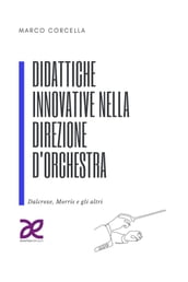 Didattiche innovative nella direzione d orchestra