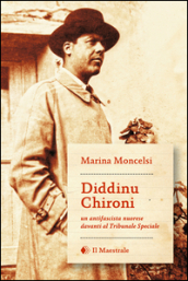 Diddinu Chironi. Un antifascista nuorese davanti al tribunale speciale