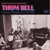 Didn t i blow your mind? thom bell - the