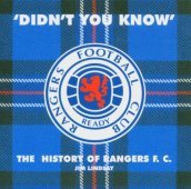 Didnt you know: a history of rangers fc
