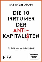 Die 10 Irrtümer der Antikapitalisten