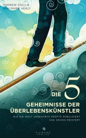 Die 5 Geheimnisse der Überlebenskünstler