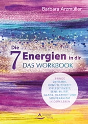 Die 7 Energien in dir das Workbook