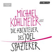 Die Abenteuer des Joel Spazierer