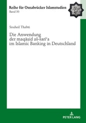 Die Anwendung der «maqid aš-šara» im Islamic Banking in Deutschland