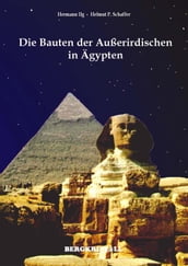 Die Bauten der Außerirdischen in Ägypten