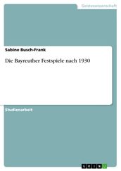 Die Bayreuther Festspiele nach 1930