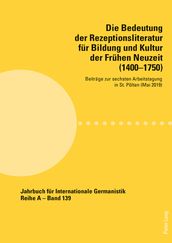 Die Bedeutung der Rezeptionsliteratur fuer Bildung und Kultur der Fruehen Neuzeit (14001750)