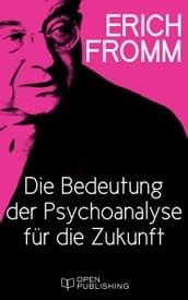 Die Bedeutung der Psychoanalyse für die Zukunft