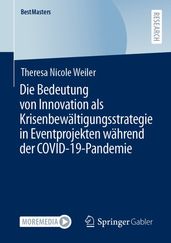 Die Bedeutung von Innovation als Krisenbewältigungsstrategie in Eventprojekten während der COVID-19-Pandemie