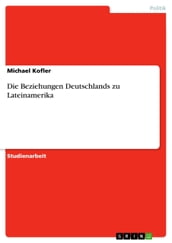 Die Beziehungen Deutschlands zu Lateinamerika