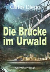 Die Brücke im Urwald