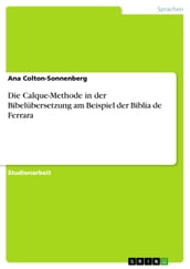 Die Calque-Methode in der Bibelübersetzung am Beispiel der Biblia de Ferrara