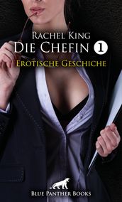 Die Chefin 1 Erotische Geschichte