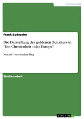 Die Darstellung des goldenen Zeitalters in  Die Christenheit oder Europa 