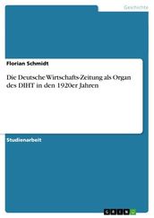 Die Deutsche Wirtschafts-Zeitung als Organ des DIHT in den 1920er Jahren