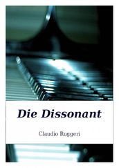 Die Dissonant