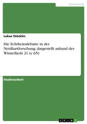 Die Echtheitsdebatte in der Neidhartforschung, dargestellt anhand des Winterlieds 21 (c 65)