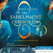 Die Fabelmacht-Chroniken (Brennende Worte)