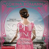 Die Farben der Schönheit Sophias Hoffnung (Sophia 1)